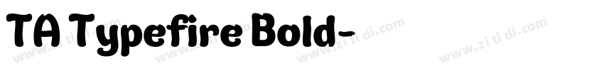 TA Typefire Bold字体转换 TA Typefire Bold字体转换